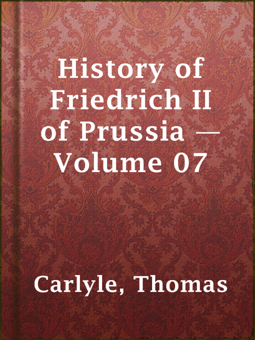 Cover image for History of Friedrich II of Prussia — Volume 07